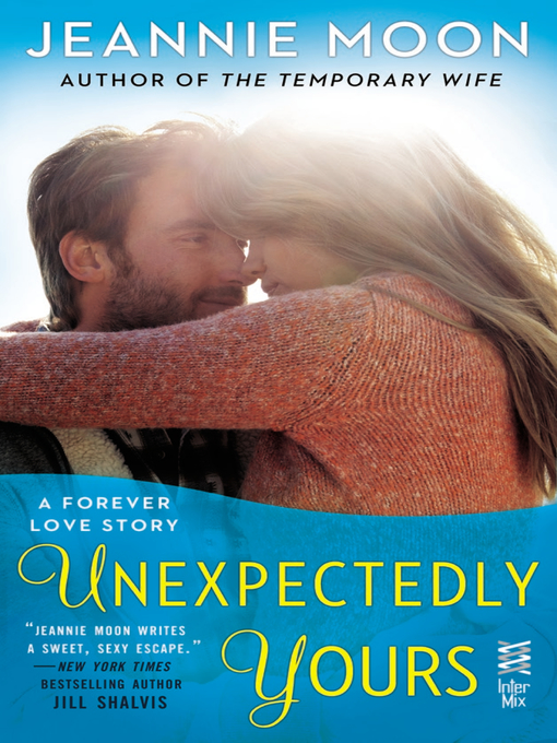 Title details for Unexpectedly Yours by Jeannie Moon - Available
